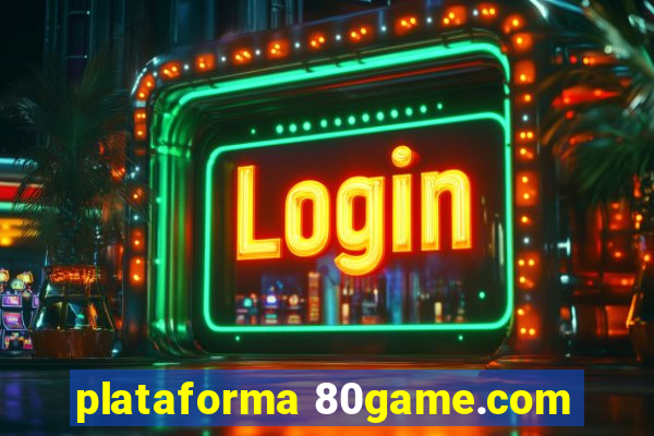plataforma 80game.com