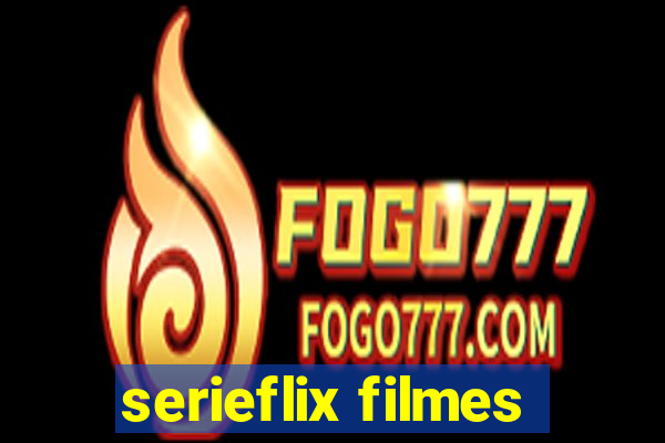 serieflix filmes