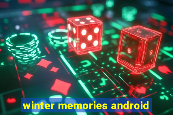 winter memories android