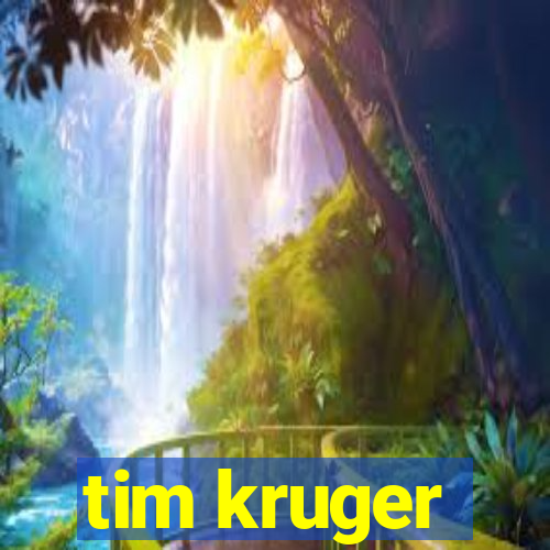 tim kruger