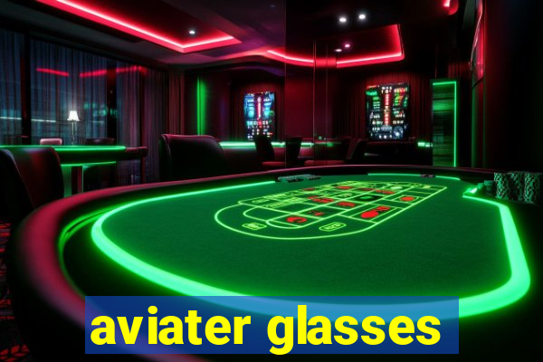 aviater glasses