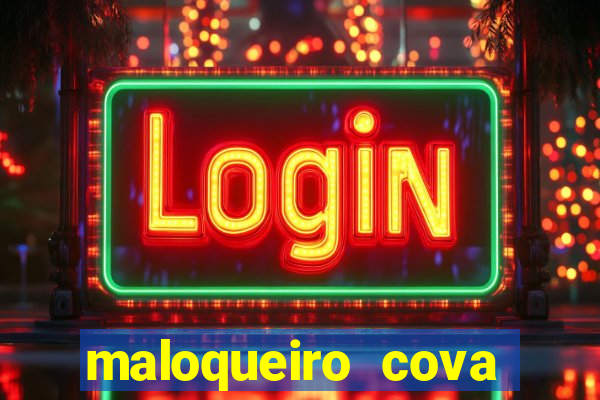 maloqueiro cova portal zacarias