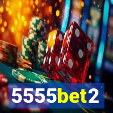 5555bet2
