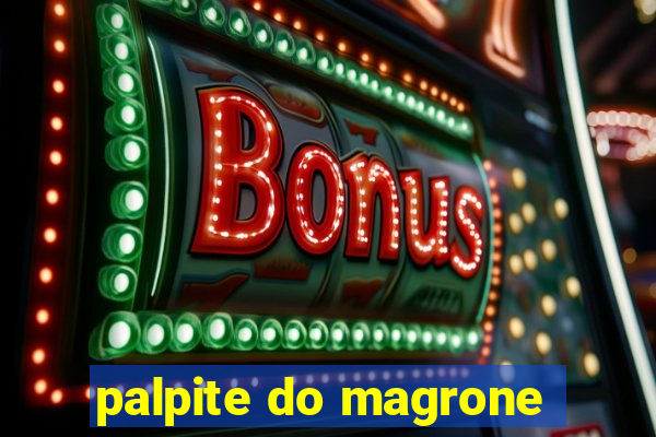 palpite do magrone