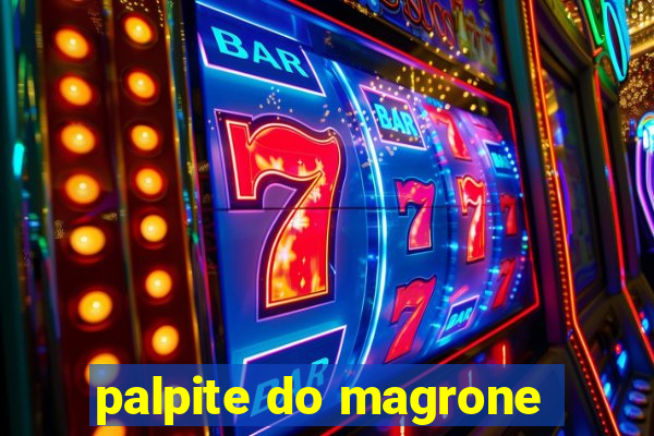 palpite do magrone