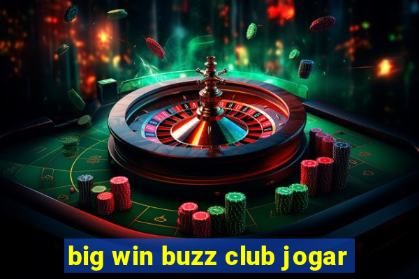 big win buzz club jogar