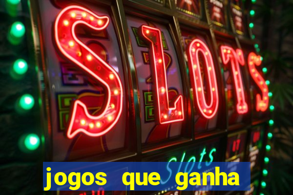 jogos que ganha dinheiro gratis