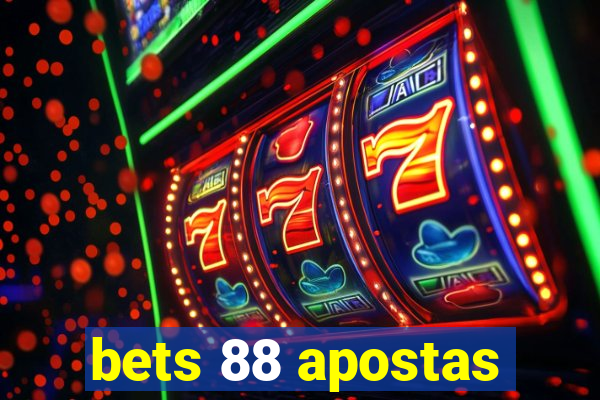 bets 88 apostas