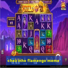 cheirinho flamengo meme