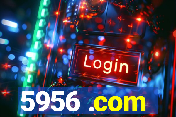 5956 .com