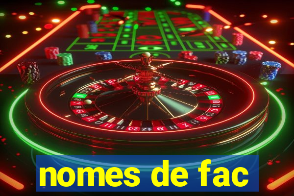 nomes de fac