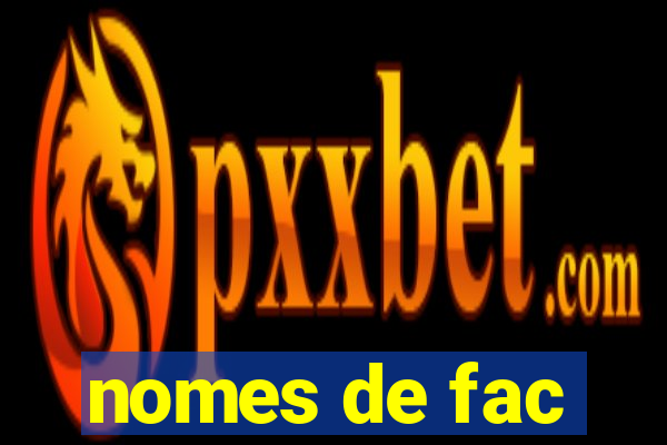 nomes de fac