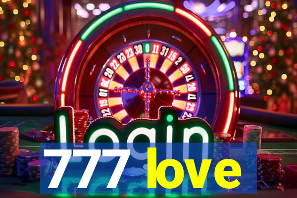 777 love
