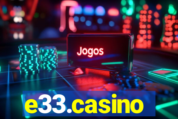 e33.casino