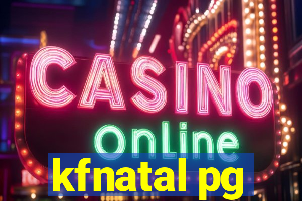 kfnatal pg