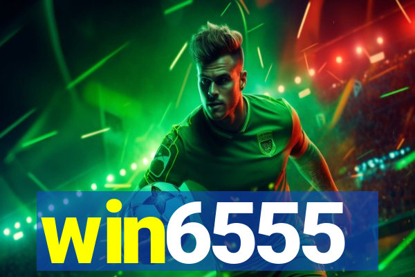 win6555