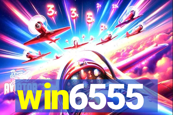 win6555