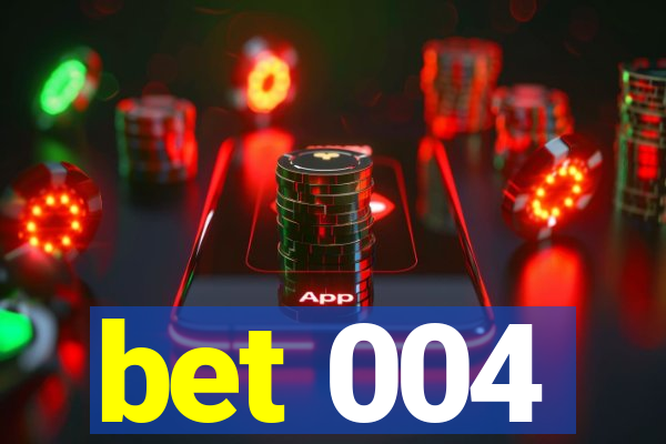 bet 004