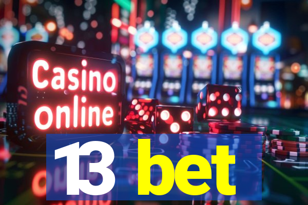 13 bet