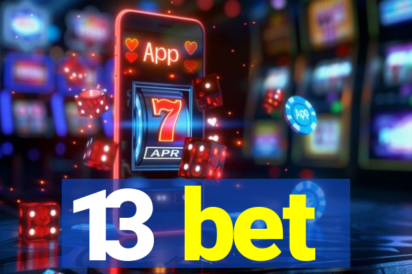 13 bet