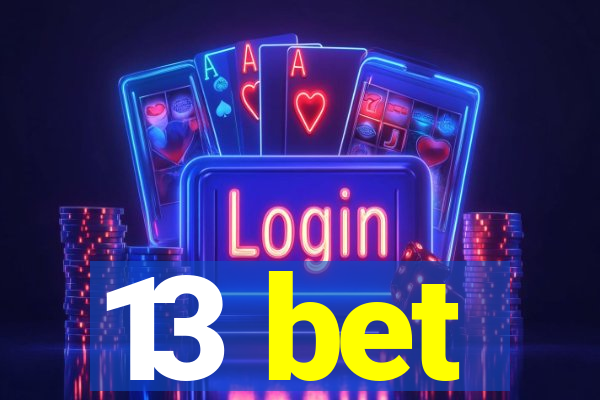 13 bet