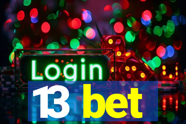 13 bet