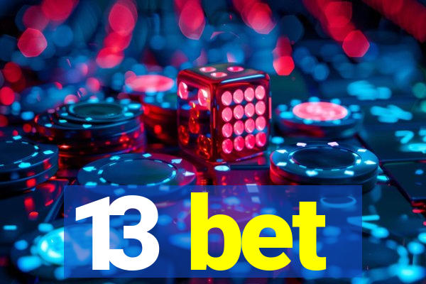 13 bet