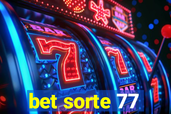 bet sorte 77