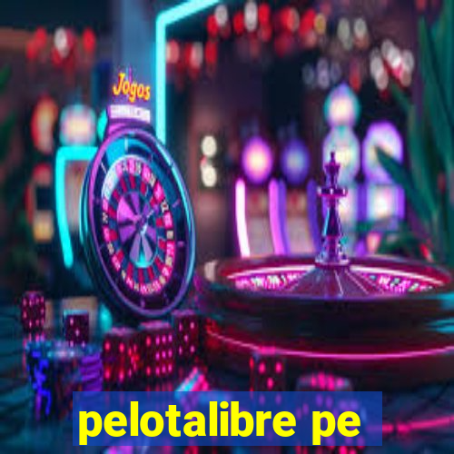 pelotalibre pe