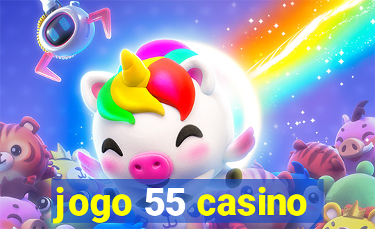 jogo 55 casino