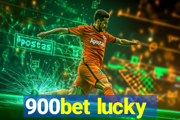 900bet lucky