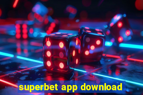 superbet app download