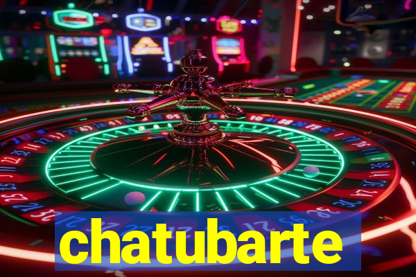 chatubarte