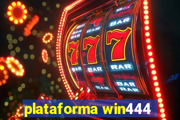 plataforma win444