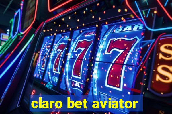 claro bet aviator