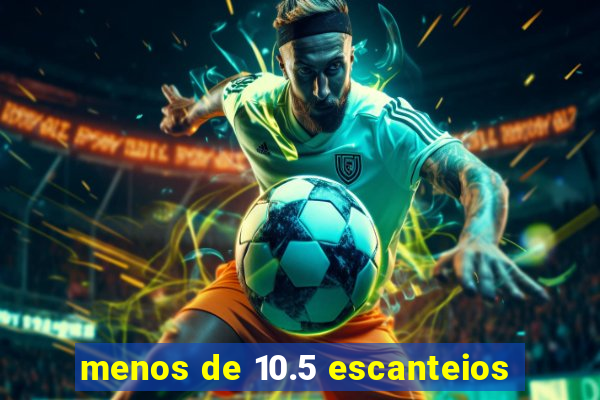menos de 10.5 escanteios