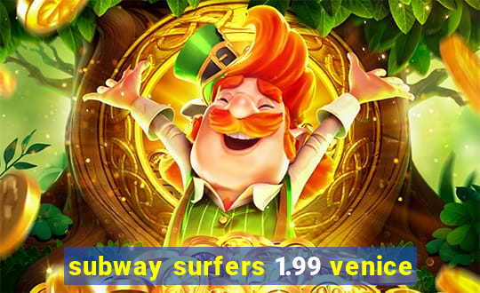 subway surfers 1.99 venice