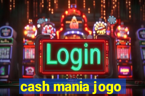 cash mania jogo