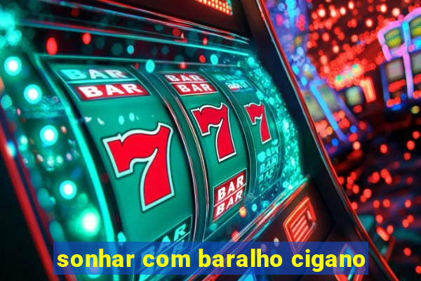 sonhar com baralho cigano