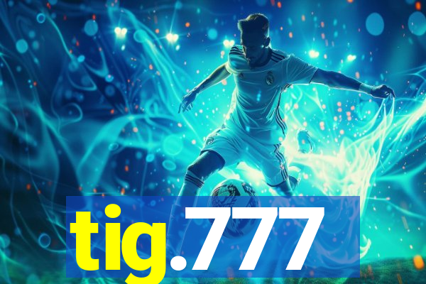 tig.777