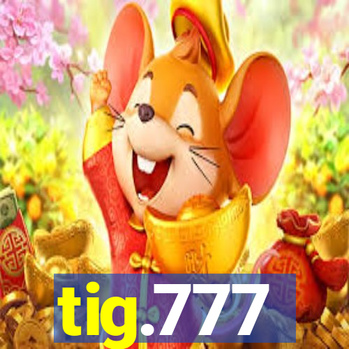 tig.777