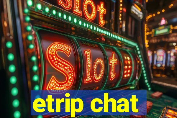 etrip chat