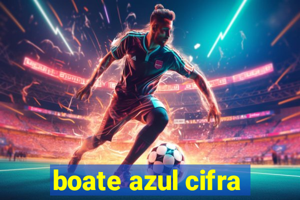 boate azul cifra
