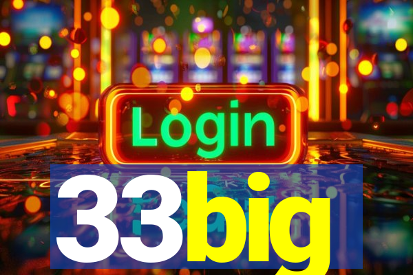 33big
