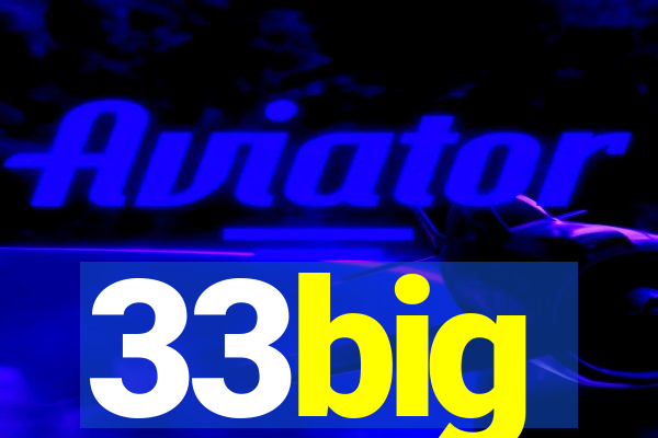 33big
