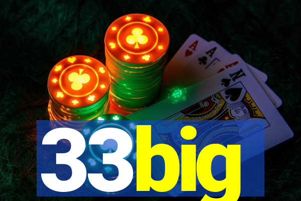 33big