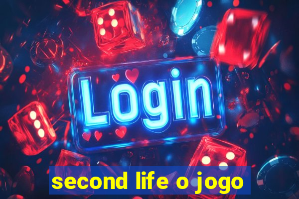 second life o jogo