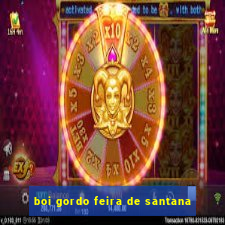 boi gordo feira de santana