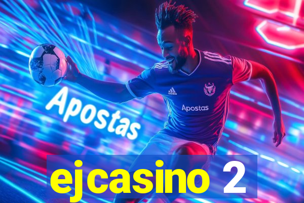 ejcasino 2