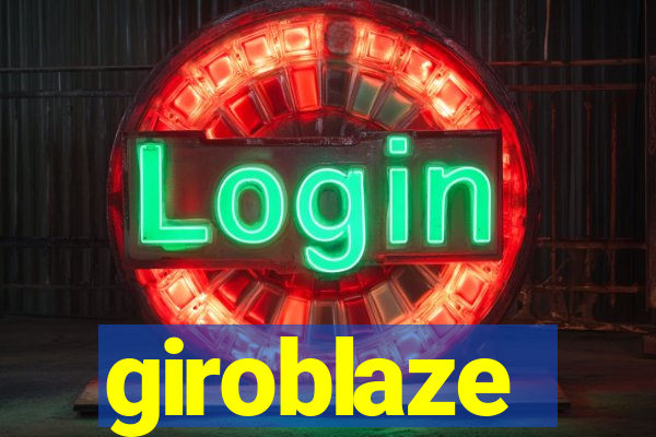 giroblaze